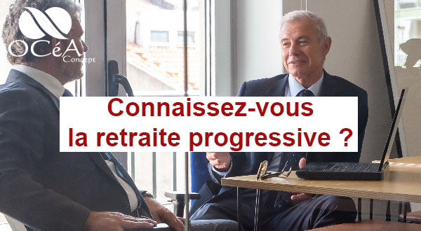 Connaissez-vous la retraite progressive ?