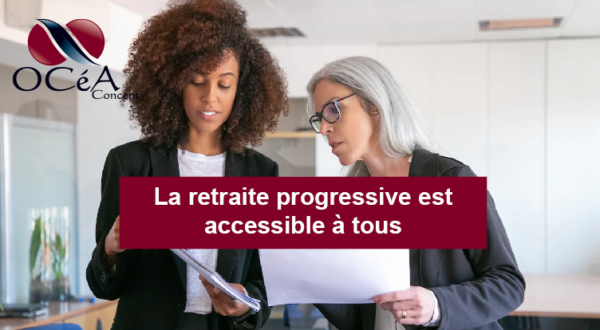 La retraite progressive désormais accessible à tous