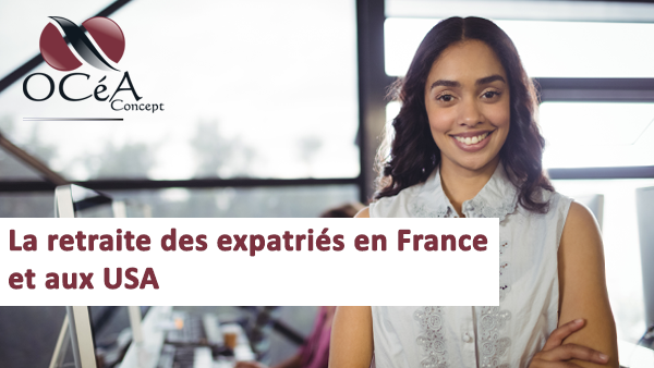 La Retraite des Expatriés en France et aux USA