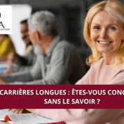 Carrières longues : êtes-vous concerné sans le savoir ?