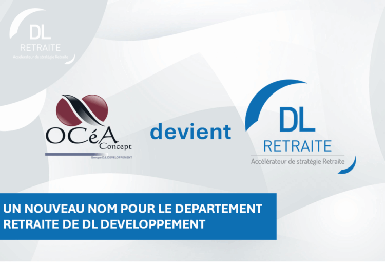 DL Retraite, le nouveau nom du département retraite de DL Développement