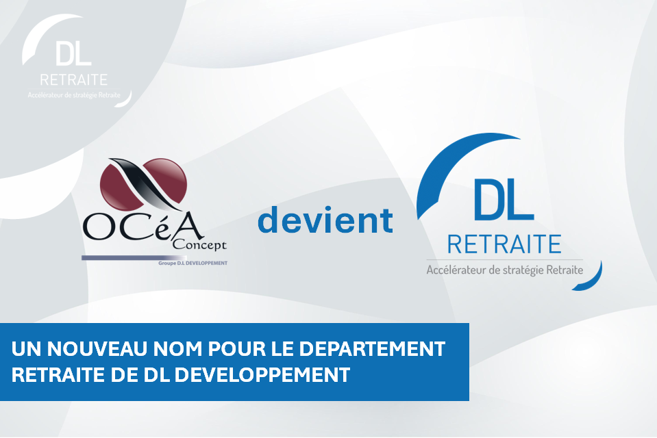 DL Retraite, le nouveau nom du département retraite de DL Développement