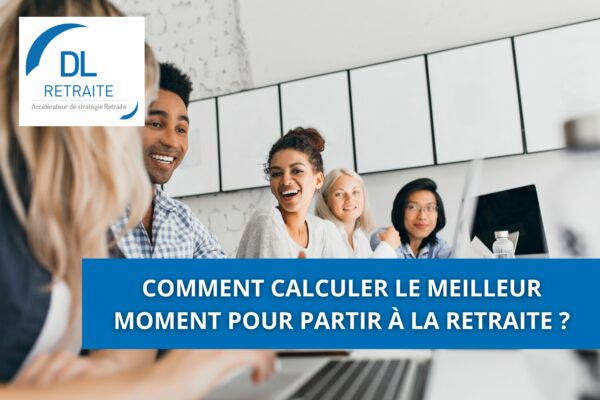 Comment calculer le meilleur moment pour partir à la retraite ?