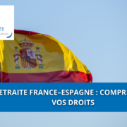 Retraite France–Espagne : comprendre vos droits