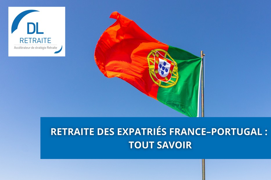 Retraite des expatriés France–Portugal : tout savoir