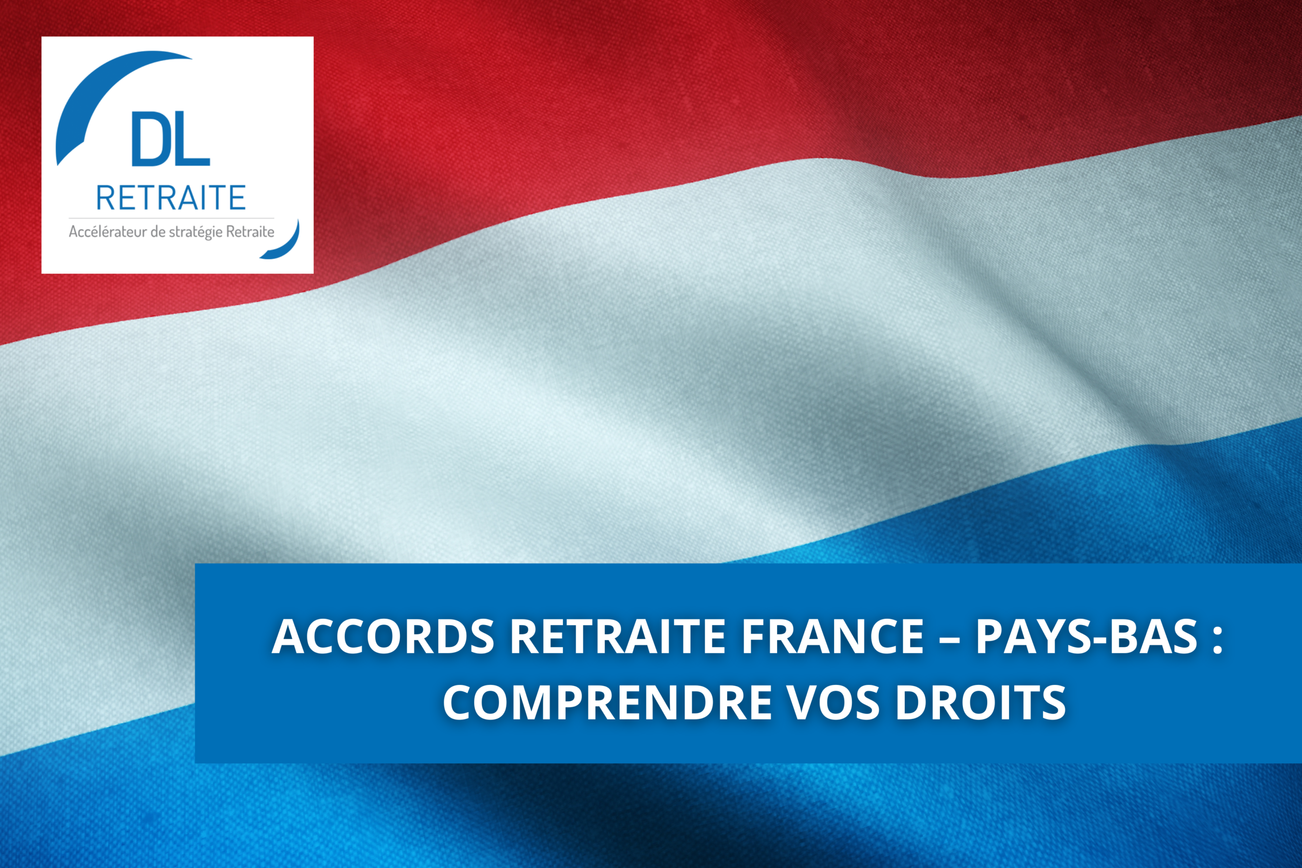 Accords retraite France – Pays-Bas