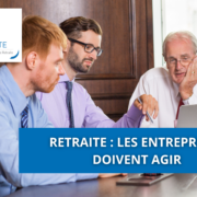 Retraite : les entreprises doivent agir