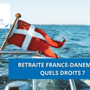 Retraite France-Danemark : quels droits ?
