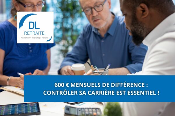 600 € mensuels de différence : contrôler sa carrière est essentiel !