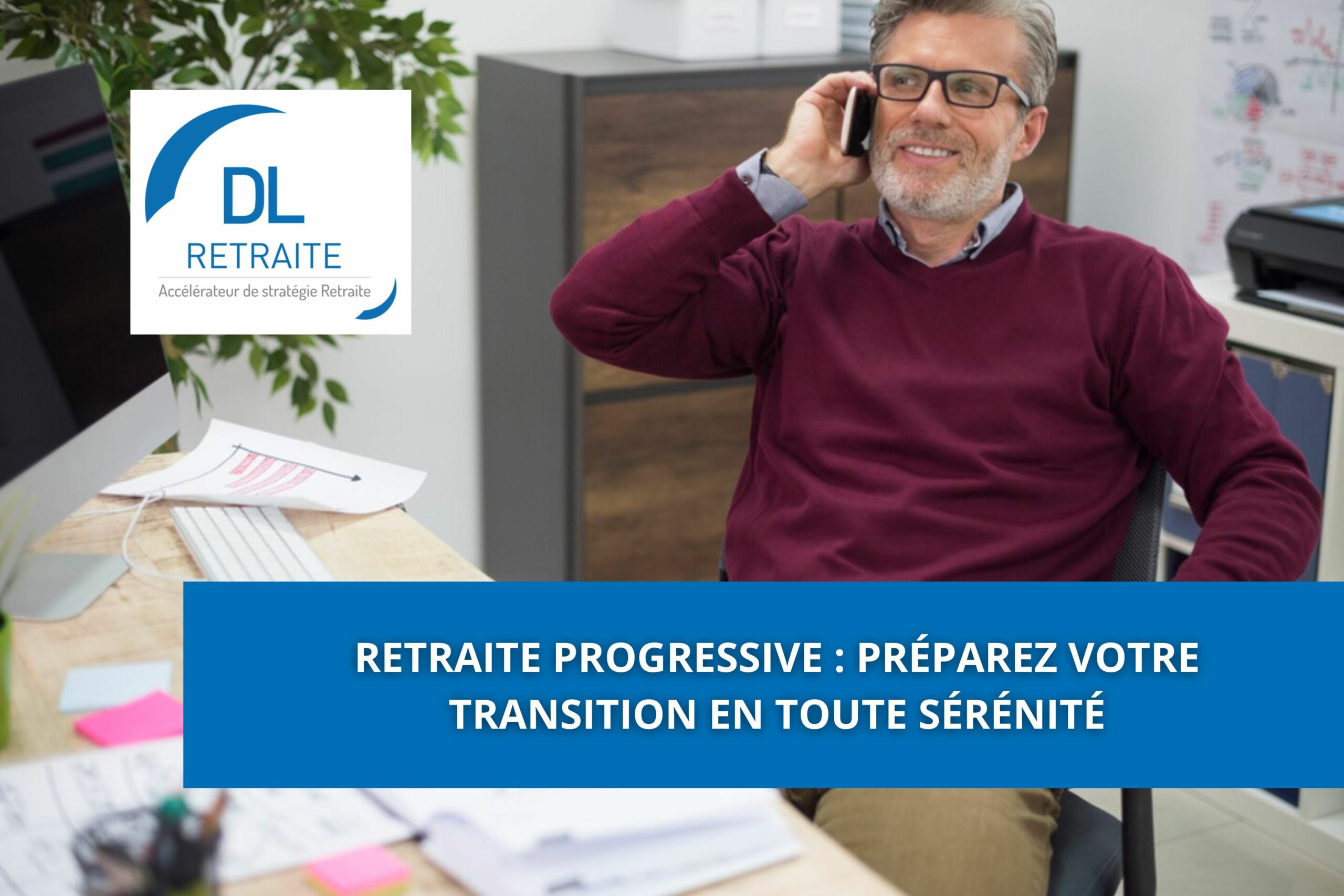 Retraite progressive : préparez votre transition en toute sérénité
