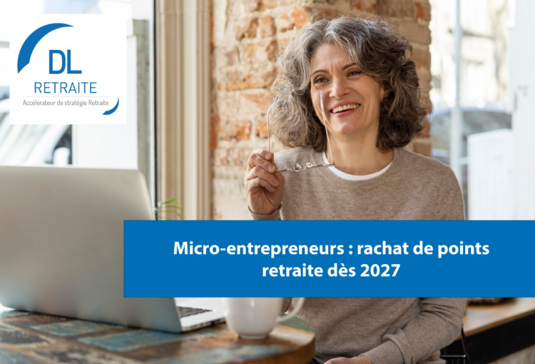 Micro-entrepreneurs : rachat de points retraite dès 2027
